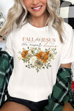 Fall For Jesus He Never Leaves Graphic Tee