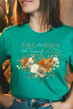 Fall For Jesus He Never Leaves Graphic Tee